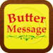 Butter Message